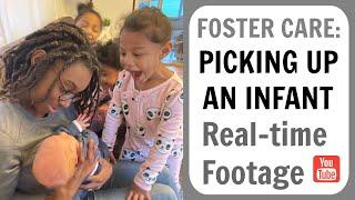 FOSTER CARE: PICKING UP A BABY (Real-Time Footage)