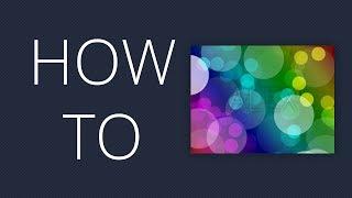 How to make a bokeh wallpaper [HD]