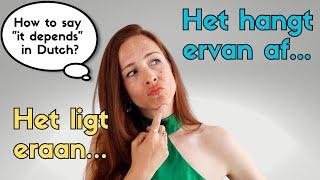 6 ways for "it depends" in Dutch: how do you set CONDITIONS??? (NT2 - B1/B2) #learndutch