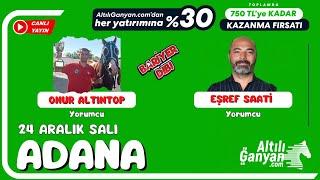 ADANA / Canlı Yayın / Bariyer Dibi / 24 Aralık 2024 Salı #atyarisi