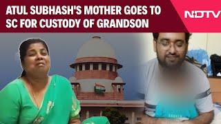 Atul Subhash Case | Atul Subhash's Mother Goes To Supreme Court For 4-Year-Old Grandson's Custody