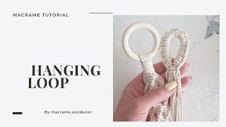 Hanging loop. Macrame tutorial