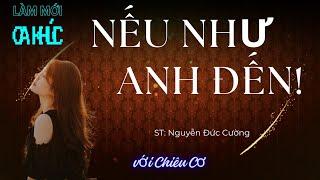 NẾU NHƯ ANH ĐẾN - Nguyễn Đức Cường | Cover Chiêu Cơ