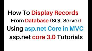 asp.net core mvc tutorial get records from database visual studio2019