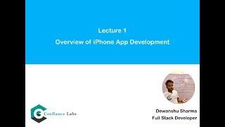 Lec - 1 : Overview of iOS App Development  | Confiance Labs  | Xcode 9 | Swift 4 - Hindi