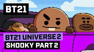 [BT21] BT21 UNIVERSE 2 ANIMATION EP.07 - SHOOKY Part 2