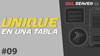 Qué es UNIQUE y Para que Sirve? | SQL SERVER #09