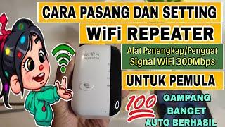 Cara Mudah Pasang Dan Setting WiFi Repeater/Alat Penguat Sinyal WiFi Bagi Pemula || 100% Berhasil