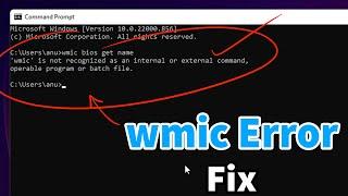 How to fix FIX 'wmic' is not recognized as an internal or external command