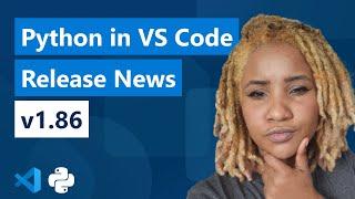 Python in VS Code - Release News v1.86