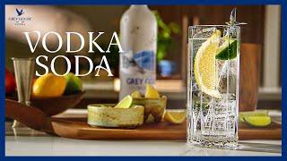 How to Make a Vodka Soda Cocktail | Grey Goose Vodka