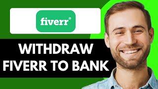 HOW TO WITHDRAW FROM FIVERR TO YOUR BANK (2025 UPDATED TOTURIAL)