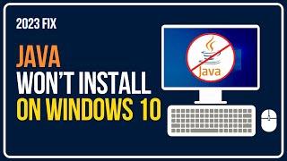 What To Do When Java Won’t Install On Your Windows 10?