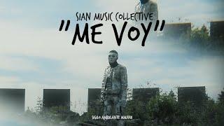 Me Voy Video Oficial · Sian Music Collective (2023)