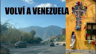 VOLVÍ A VENEZUELA DESPUÉS DE 11 AÑOS  - VLOG