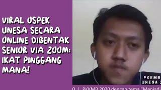 Viral Ospek Unesa Secara Online Dibentak Senior via Zoom  Ikat Pinggang Mana!