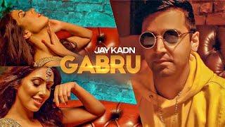 Jay Kadn: Gabru (Full Song) Mo Khan | Zain Haider | Latest Punjabi Songs 2018