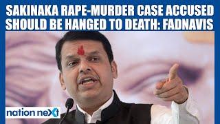 Sakinaka rape-murder case accused should be hanged to death: Devendra Fadnavis | Mumbai