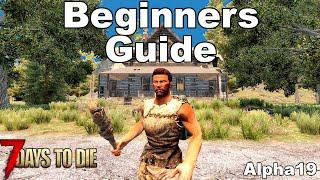 7 Days To Die Beginners Guide - Day 1 Survival