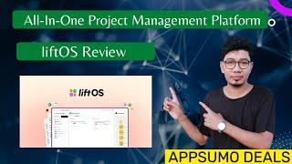 liftOS Review Appsumo | All In One Project Management Platform | Notion Alternative