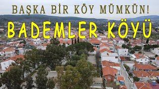 Başka Bir Köy Mümkün! İzmir Bademler Köyü