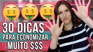 30 dicas para ECONOMIZAR DINHEIRO!!! A #18 é bombástica! (economia doméstica) 