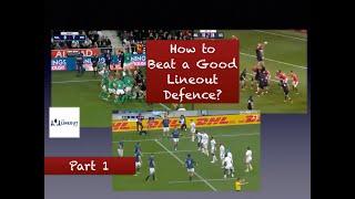 How to Beat a Good Lineout Defence - Part 1