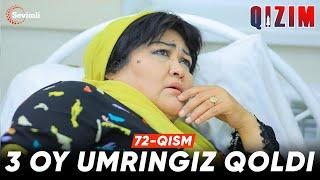 Qizim 72-qism | 3 oy umringiz qoldi