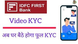 IDFC FIRST BANK Video KYC Launched || IDFC FIRST BANK Video KYC/Full KYC process || Video KYC || KYC