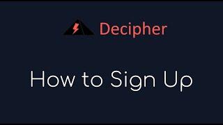 How To Sign up For Decipher