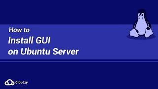 How to Install GUI on Ubuntu Server?