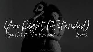 Doja Cat ft. The Weeknd - You Right (Extended) (lyrics)