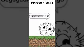 Gegagedigado Fish And Bits