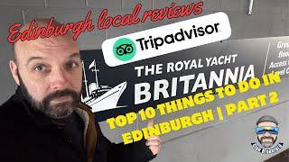 reviewing trip advisor top 10 things to do in edinburgh part 2