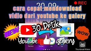 Cara mendownload vidio dari youtube ke galery | cara cepat