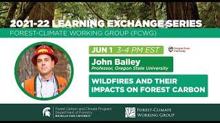 June 2022 FCWG Learning Exchange Series: Wildfires and their impacts on Forest Carbon