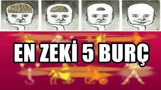 ZEKASIYLA KENDİNE HAYRAN BIRAKAN EN ZEKİ 5 BURÇ