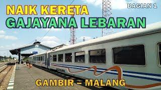 MUDIK NAIK KERETA TERMAHAL !!! Trip Report Naik KA Gajayana Lebaran Gambir - Malang (Part 1)