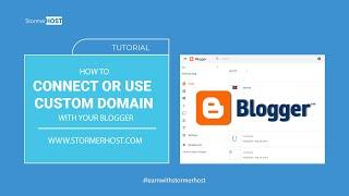 How to connect or use your Custom domain name with your Blogger website - StormerHost (2021)