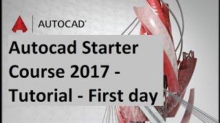 Autocad Starter Course 2017 - beginners Tutorial - First day