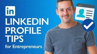 LinkedIn Profile Tips For Entrepreneurs | Phil Pallen