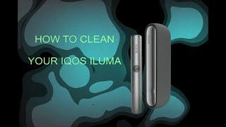 How to clean your IQOS ILUMA and prevent unpleasent taste