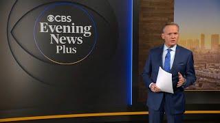 CBS Evening News Plus - Debut Edition - Supercut - February 10, 2025