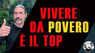 Vivere da poveri volontariamente