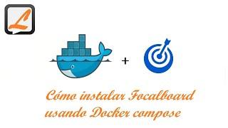 Cómo instalar Focalboard usando Docker compose