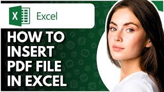 How to Insert PDF in Excel | Add PDF File in Excel - Full Guide