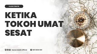 [LIVE] KETIKA TOKOH UMAT SESAT | Ustadz Dr. Zaenal Abidin, Lc., M.M. حفظه الله