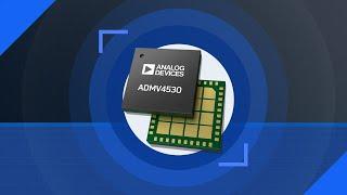 ANALOG DEVICES INC. ADMV4530 Dual-Mode Ka-Band Upconverter | Featured Product Spotlight