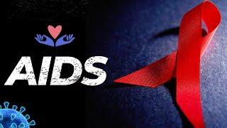 AIDS: Everything You Need To Know