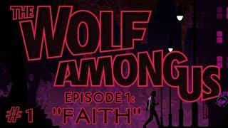 The Wolf Among Us Episode 1: Faith (Part 1) - These Lips are Sealed